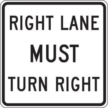 Accuform LANE GUIDANCE SIGN RIGHT LANE MUST FRR656HP FRR656HP
